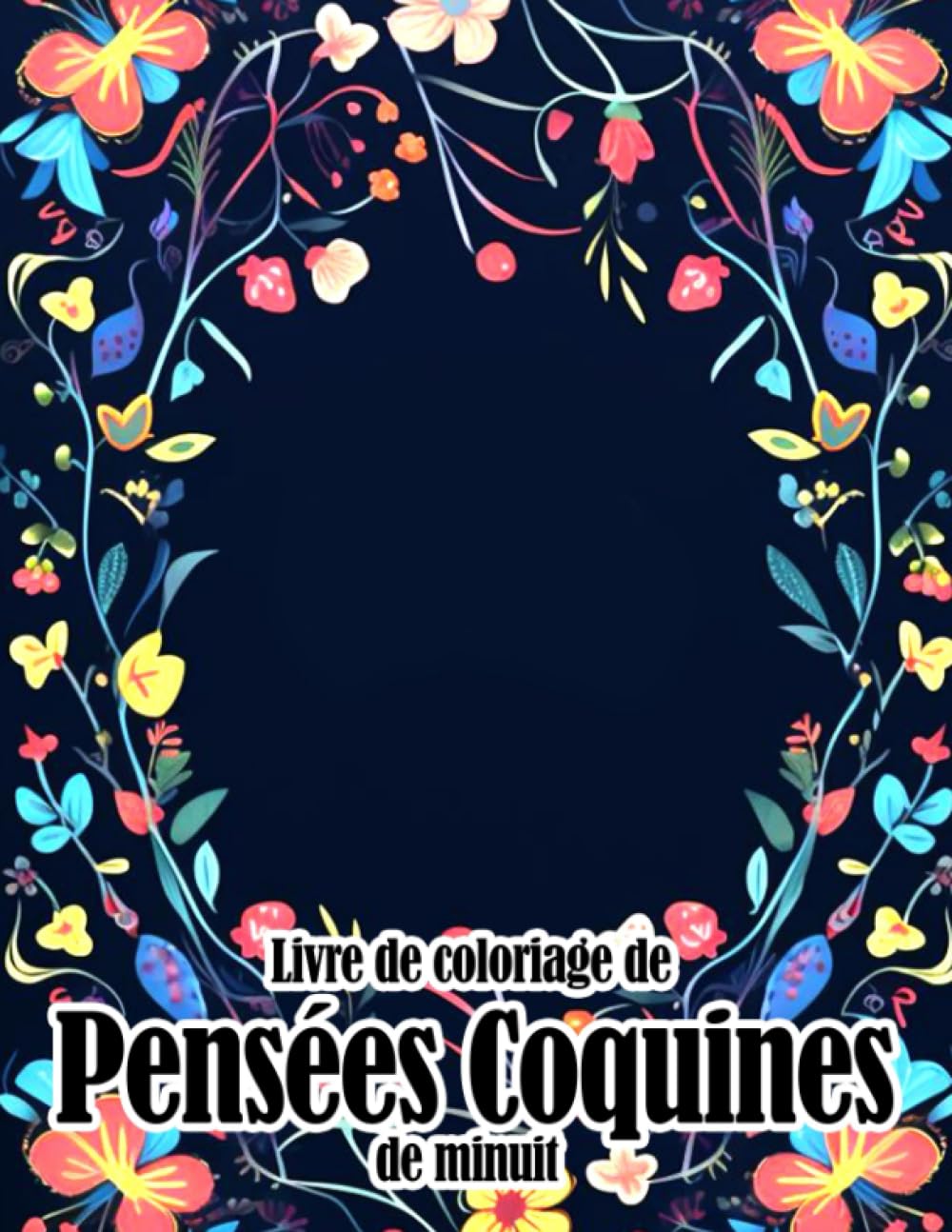 Livre de coloriage Pensées Coquines de Minuit: Pages de coloriage de discussions coquines avec de book