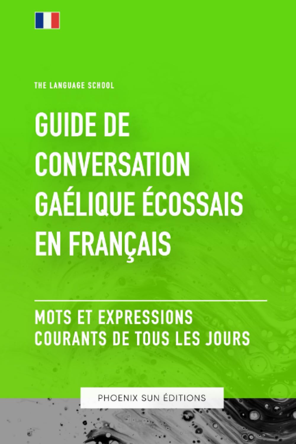 Guide de conversation Gaélique écossais vers Français - Mots et expressions courants de tous les jours book