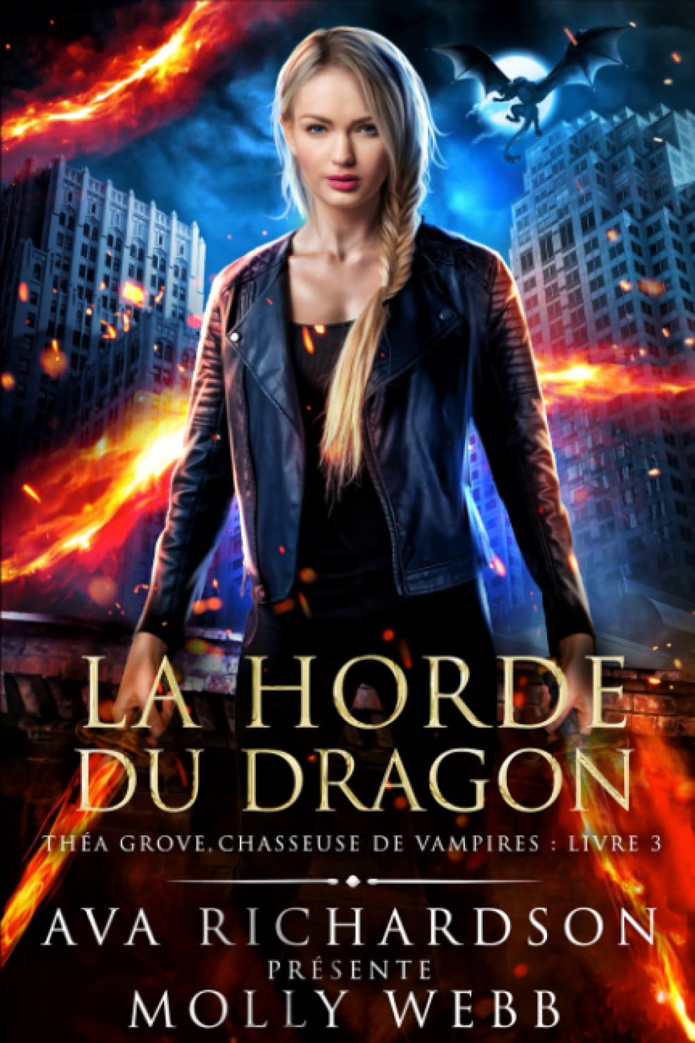 La Horde du Dragon: Une aventure de fantasy urbaine avec une héroïne morphe qui n’a pas la langue dans sa poche (Théa Grove, Chasseuse de Vampires, Band 3) Fantasy & Sci-Fi