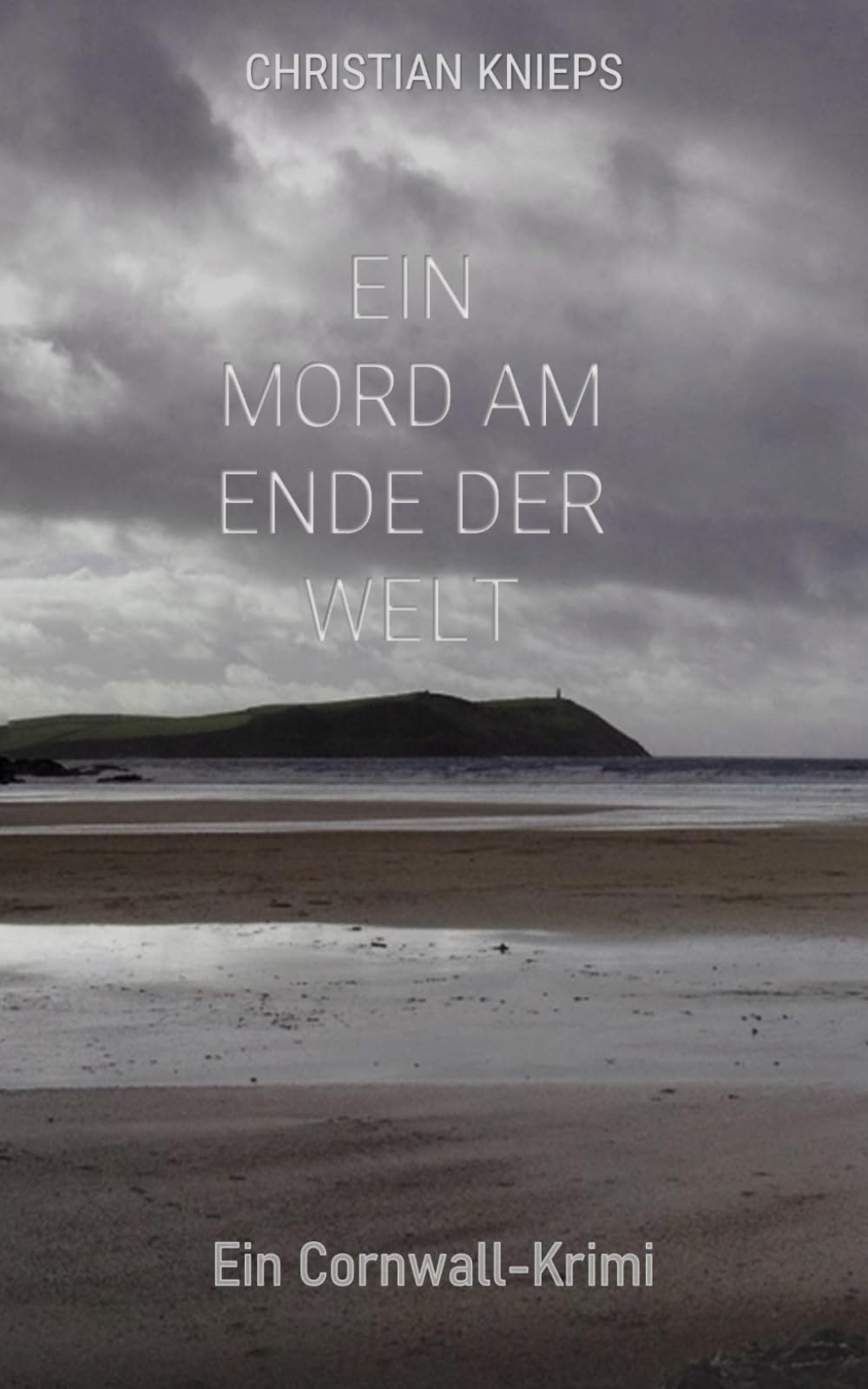 Ein Mord am Ende der Welt. Kriminalroman. Detective & CSI