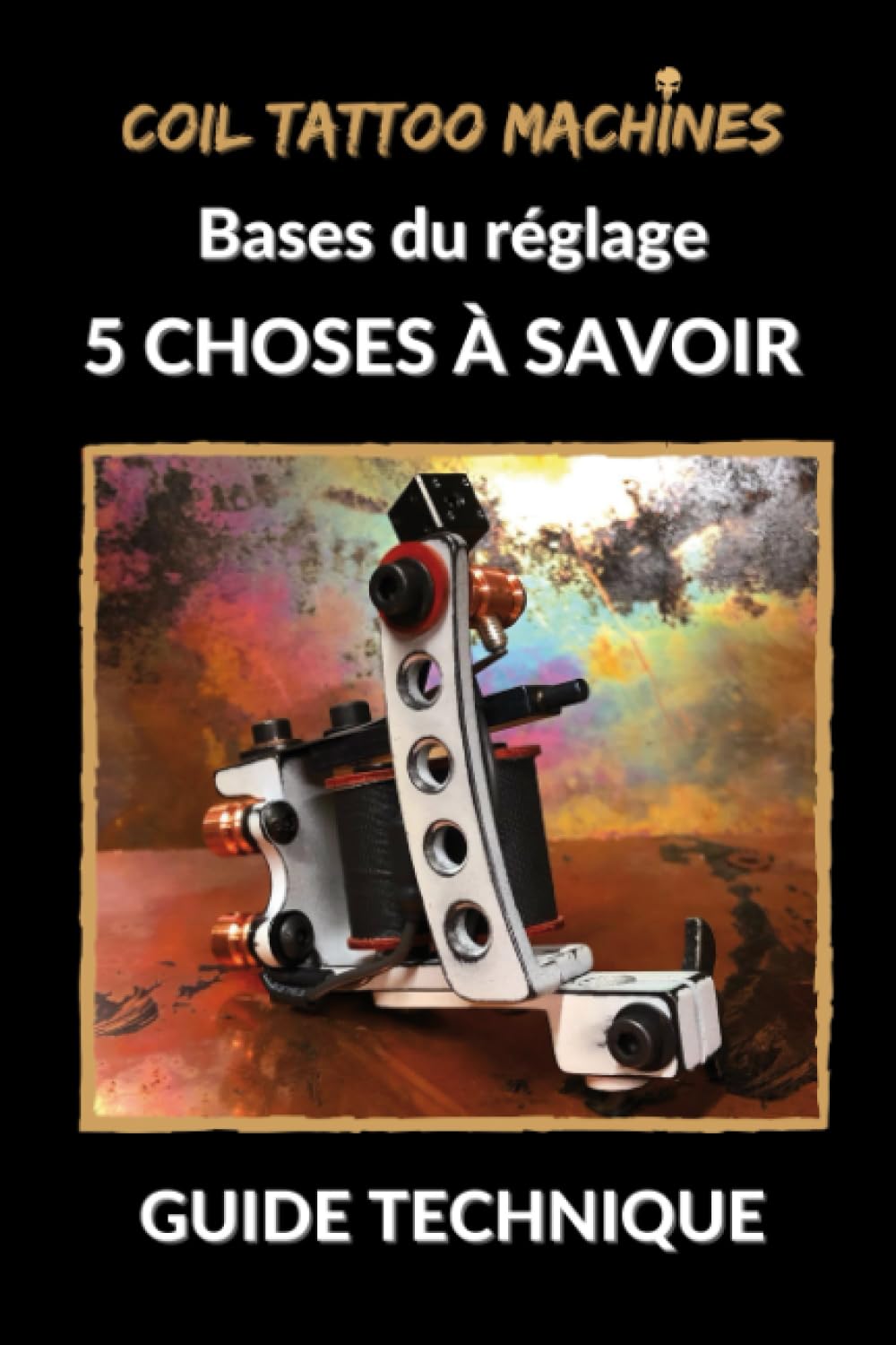 Guide Technique Coil Tattoo Machines: Bases du réglage, Les 5 choses à savoir Film, Art & Culture