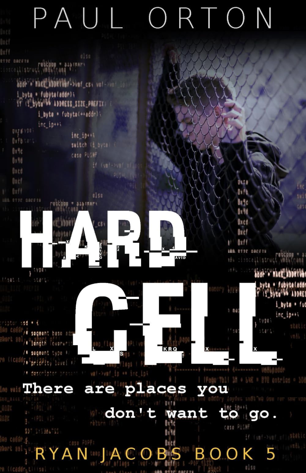 Hard Cell: A thriller for boys aged 13-15 (Ryan Jacobs, Band 5) Fiction