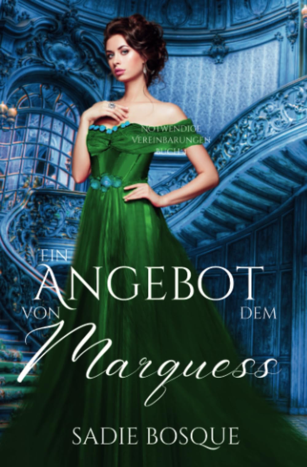 Ein Angebot von dem Marquess (Notwendige Vereinbarungen, Band 4) Historical Fiction