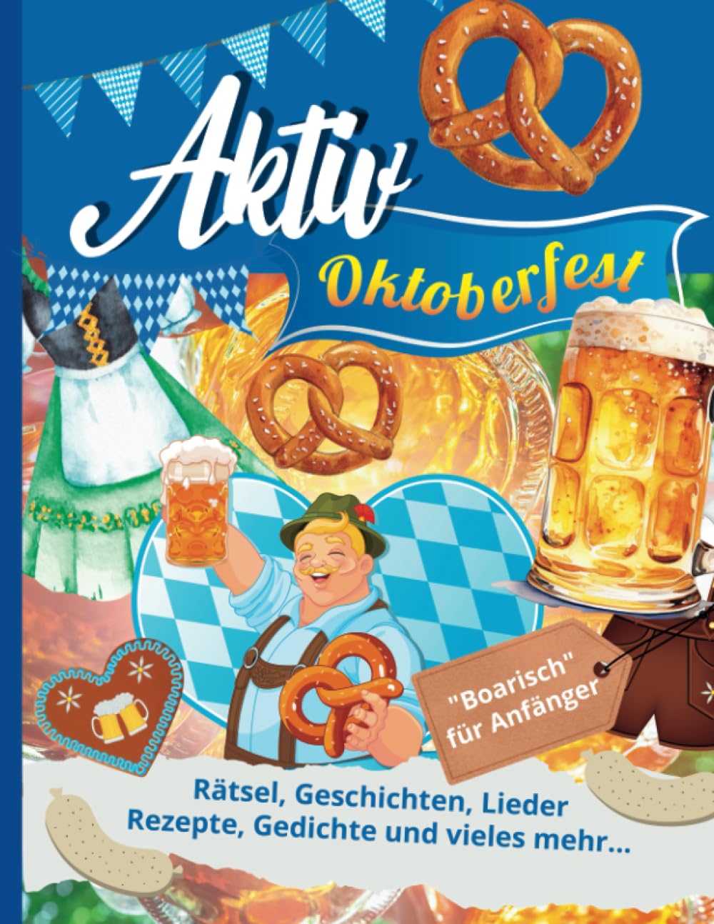 Aktiv in Oktober - Das Oktoberfest: Jahreszeitliche Aktivierungen, Rätsel, Lieder, Gedichte und mehr für die Seniorenbetreuung book