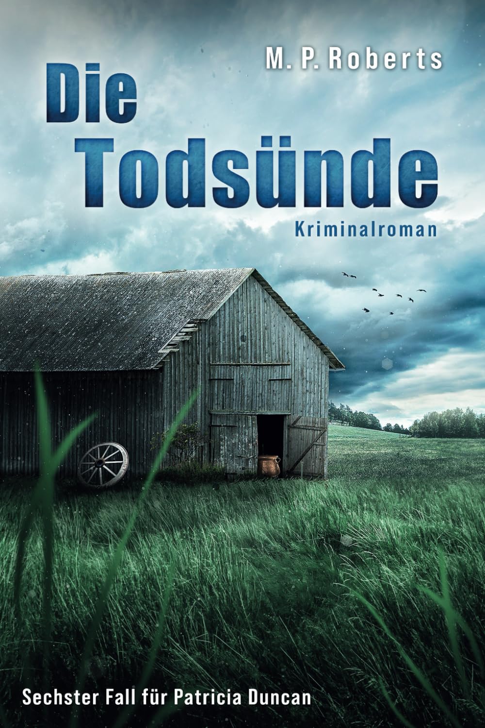 Die Todsünde: Ein Patricia Duncan-Krimi Detective & CSI
