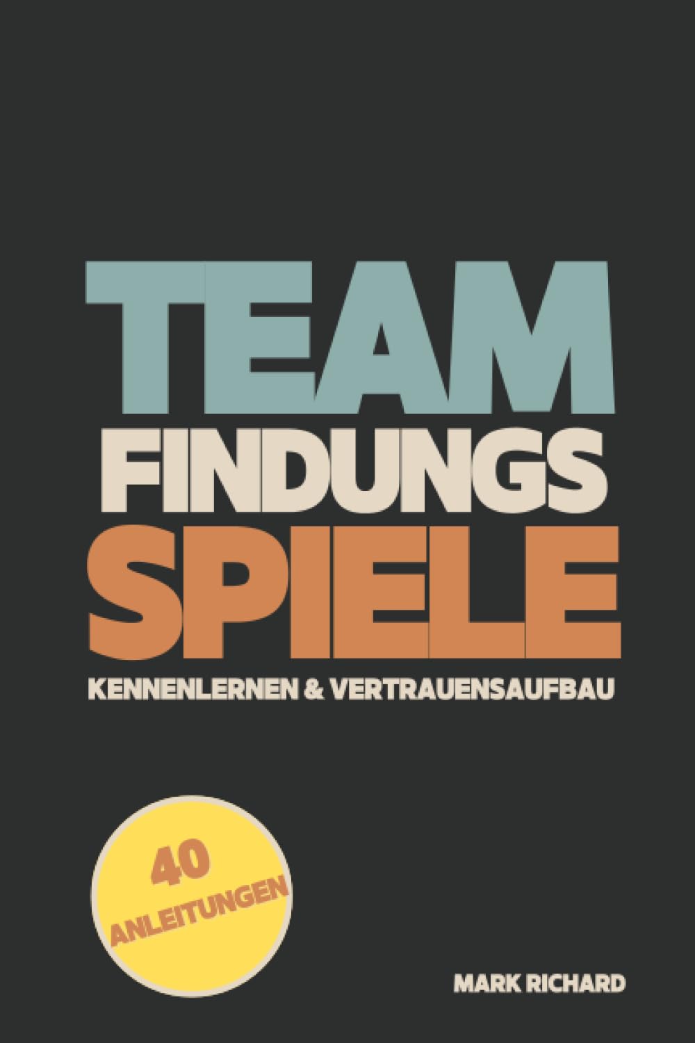 Teamfindungsspiele: Kennenlernen & Vertrauensaufbau Business, Finance & Career