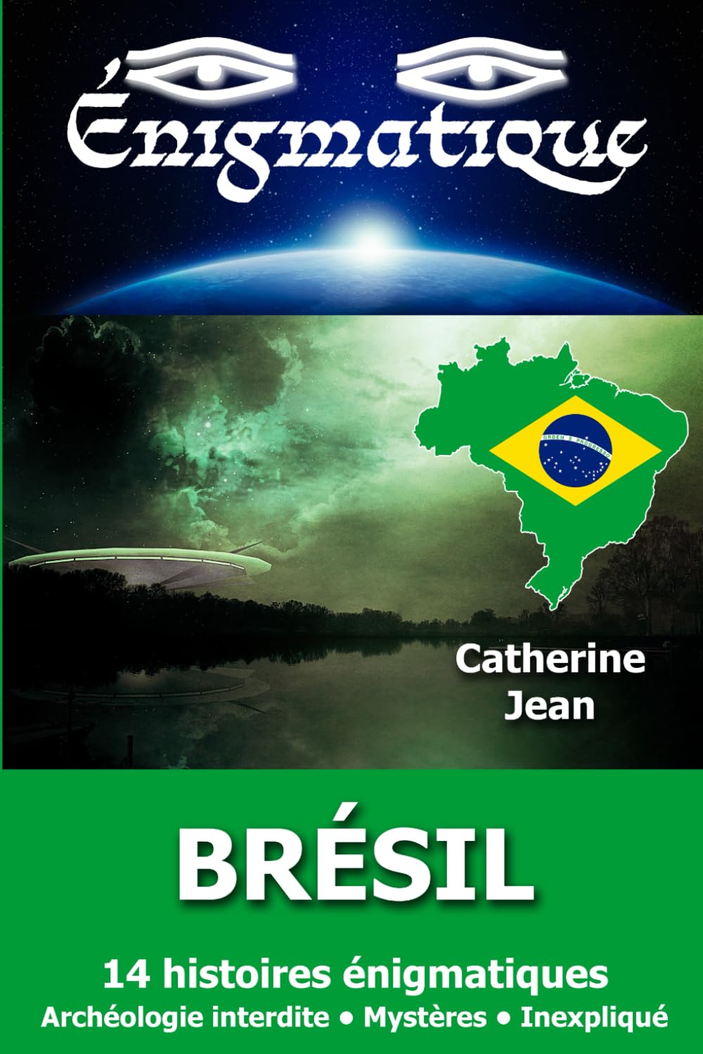 Énigmatique BRÉSIL: 14 histoires vraies énigmatiques et extraordinaires ! Politics & History