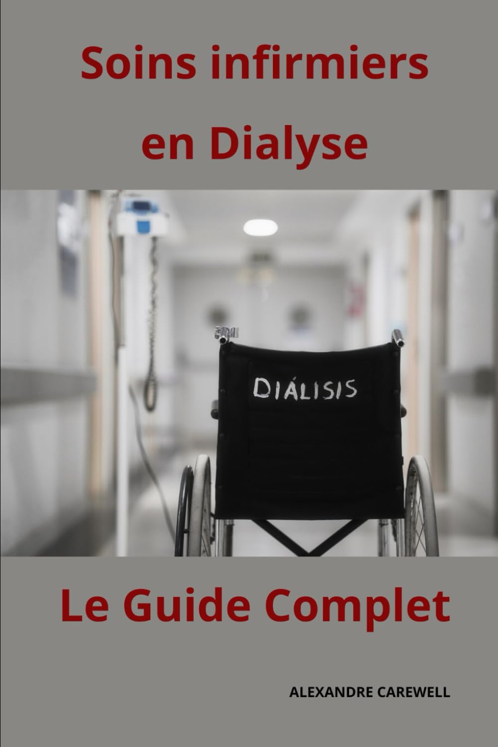 SOINS INFIRMIERS EN DIALYSE- LE GUIDE COMPLET book