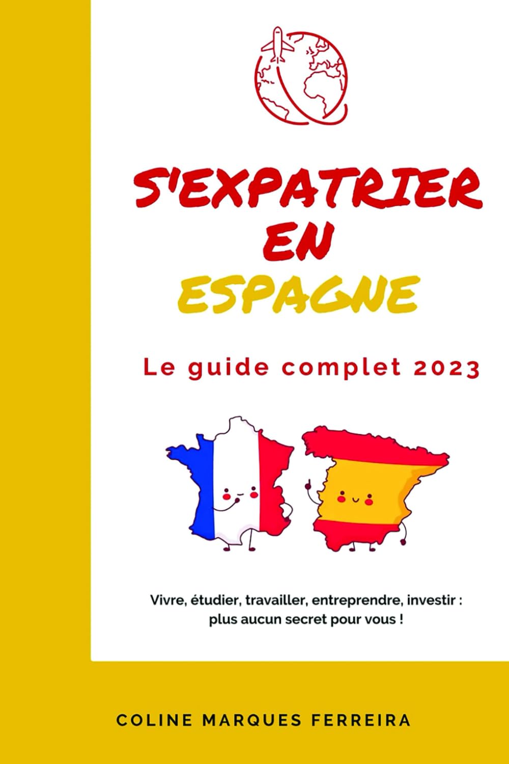 S'expatrier en Espagne : Le guide complet 2023 book