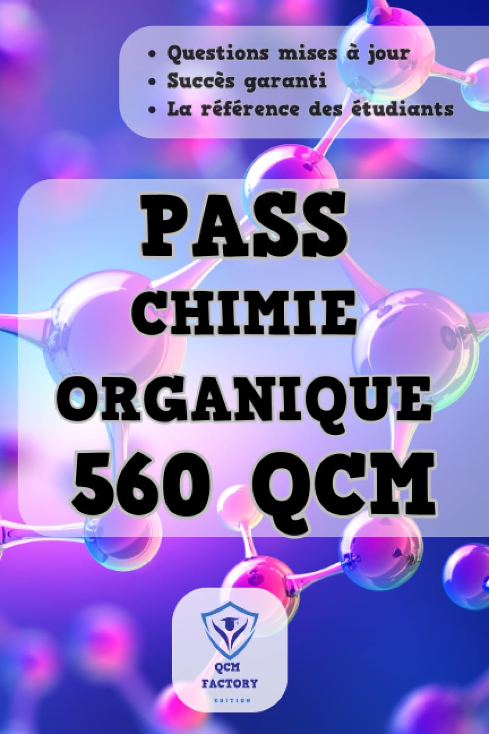 QCM corrigés de Chimie Organique: 560 QCM d'entraînement sur le PASS Médecine et LAS : Exercices de Chimie Organique sur le programme de première année de médecine Natural Sciences