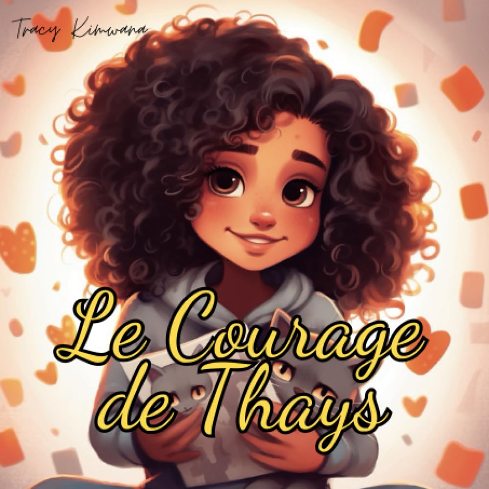 Le courage de Thays: Livre pour Enfants dès 3 ans book