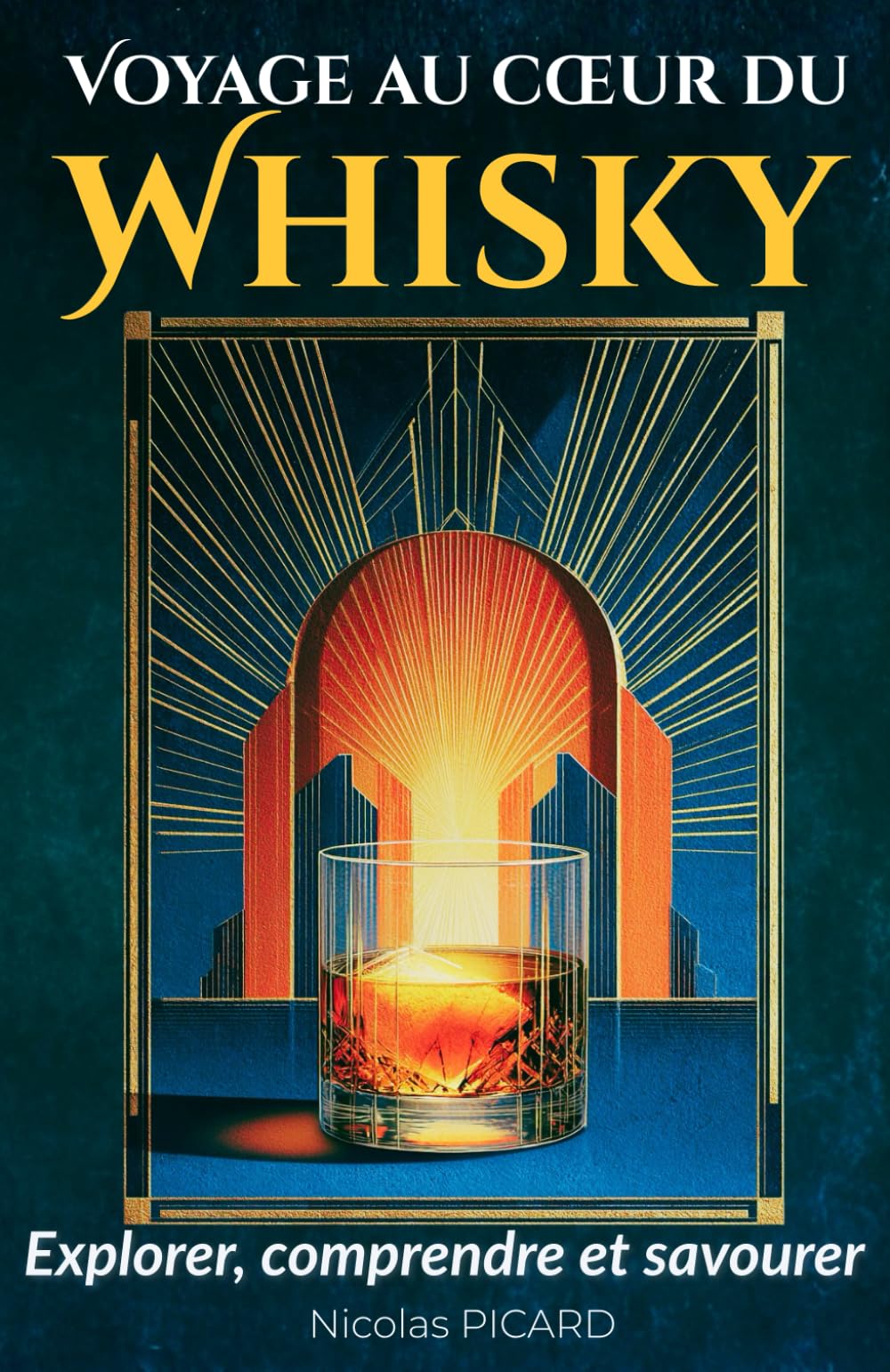 Du Néophyte au Connaisseur : Voyage au Coeur du Whisky (Découverte et Dégustation du Whisky) Cooking & Enjoying