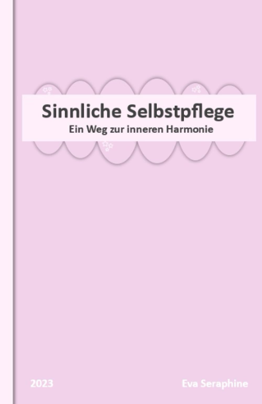 Sinnliche Selbstpflege: Ein Weg zur inneren Harmonie Lifestyle