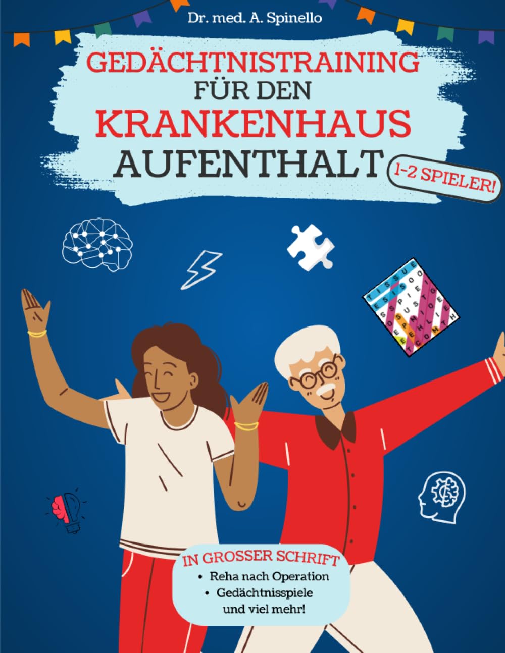Gedächtnistraining Für den Krankenhausaufenthalt: spannend-spaßige Denksportübungen, Gedächtnisspiele & Denkspiele für Patienten und Familien Medicine