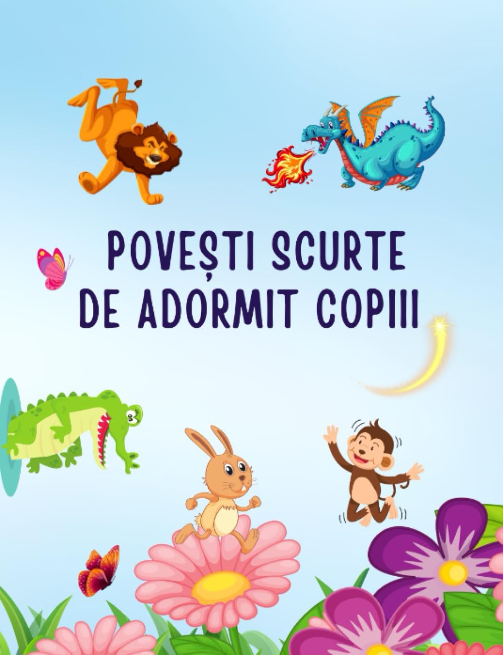 Povești scurte de adormit copiii: Cărți în limba română/Carti in limba romana pentru copii/ Povesti pentru copii in limba romana/Carti pentru copii in limba romana Novels & Short Stories