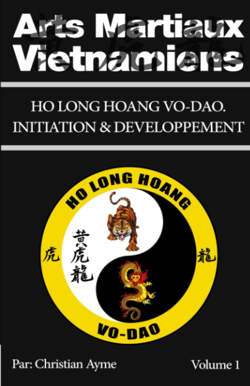 Arts Martiaux Vietnamiens initiation et développement volume 1 Leisure & Fun