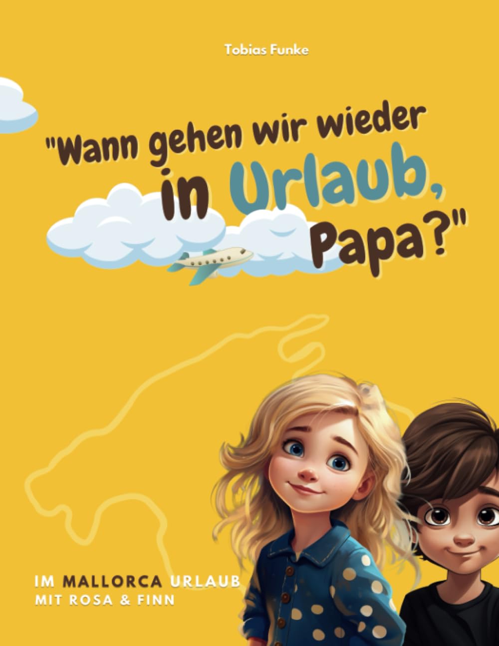 Im Mallorca-Urlaub mit Rosa & Finn: „Wann gehen wir wieder in Urlaub, Papa?“ book