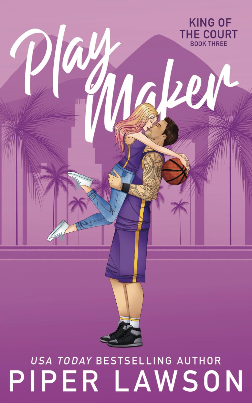 Play Maker (King of the Court, Band 3) New Adult