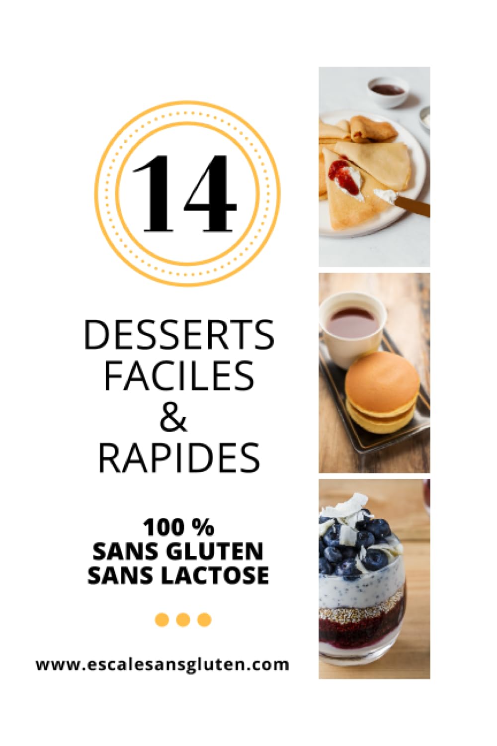 14 DESSERTS FACILES ET RAPIDES 100 % SANS GLUTEN ET SANS LACTOSE: Des recettes faciles et rapides pour toute l'année 100 % sans gluten sans lactose book