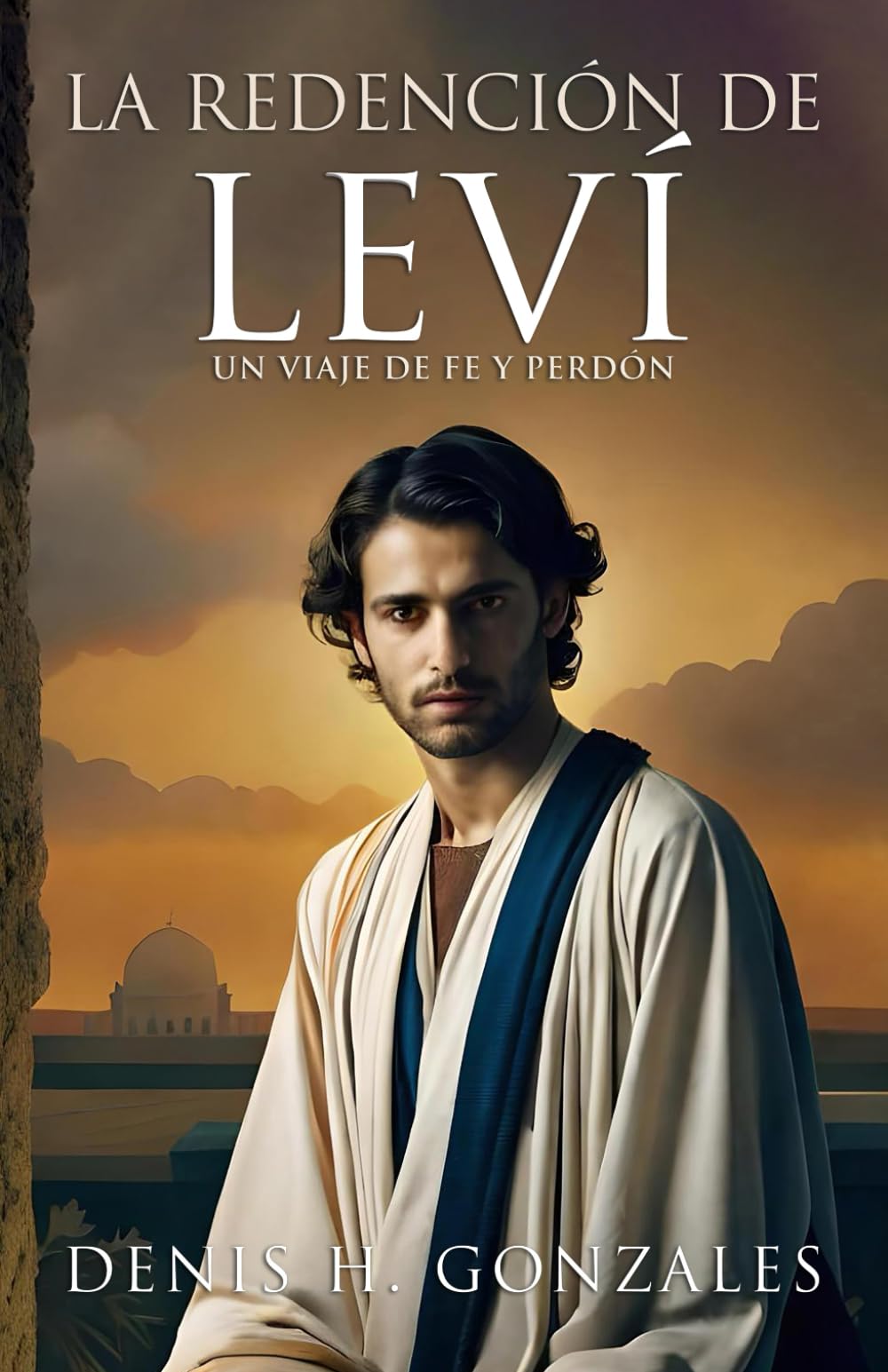 La Redención de Leví: Un viaje de fe y perdón Historical Fiction