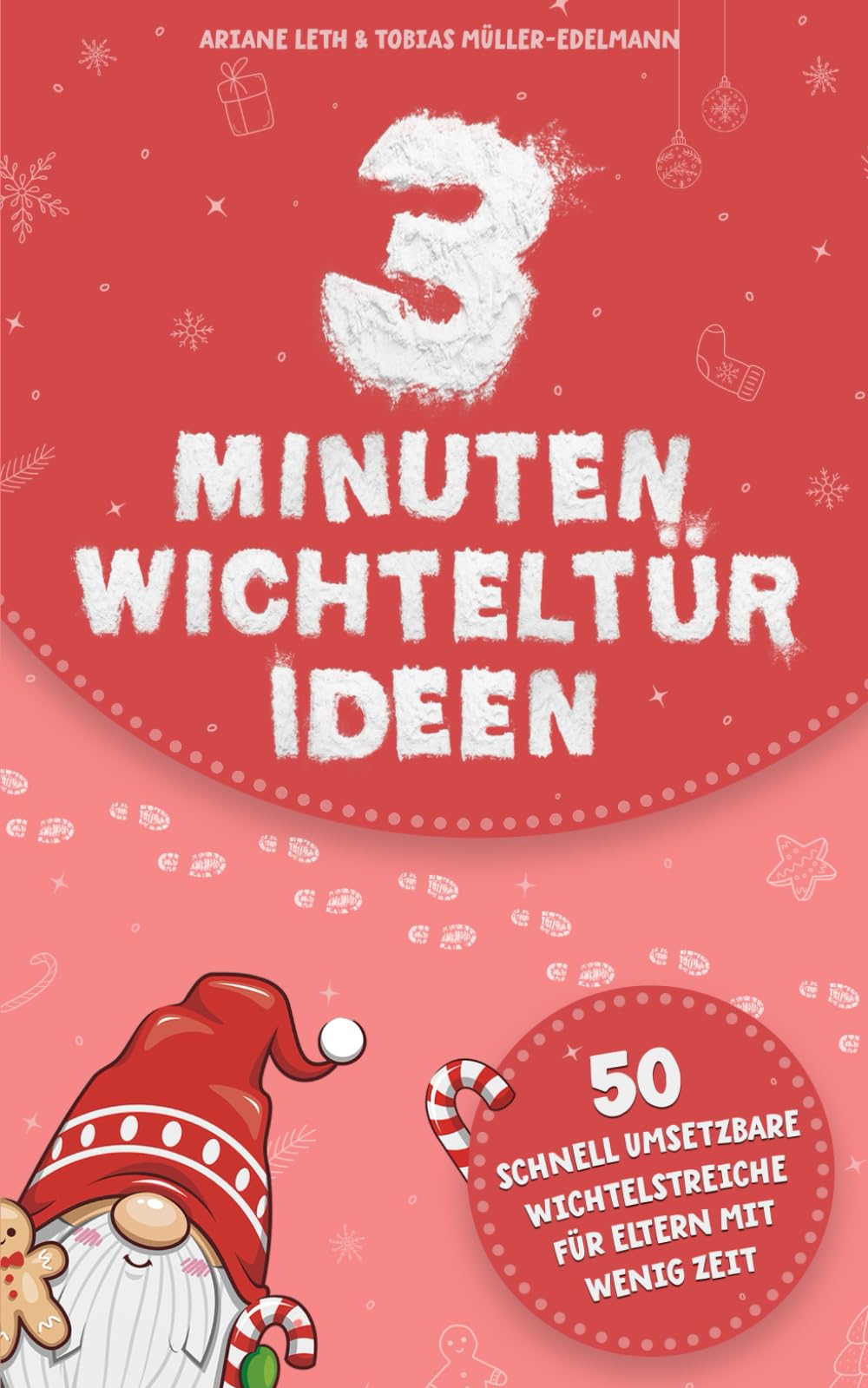 3 Minuten Wichteltür Ideen: 50 schnell umsetzbare Wichtelstreiche für Eltern mit wenig Zeit - inklusive ausdruckbarer Wichtelbriefe Poetry