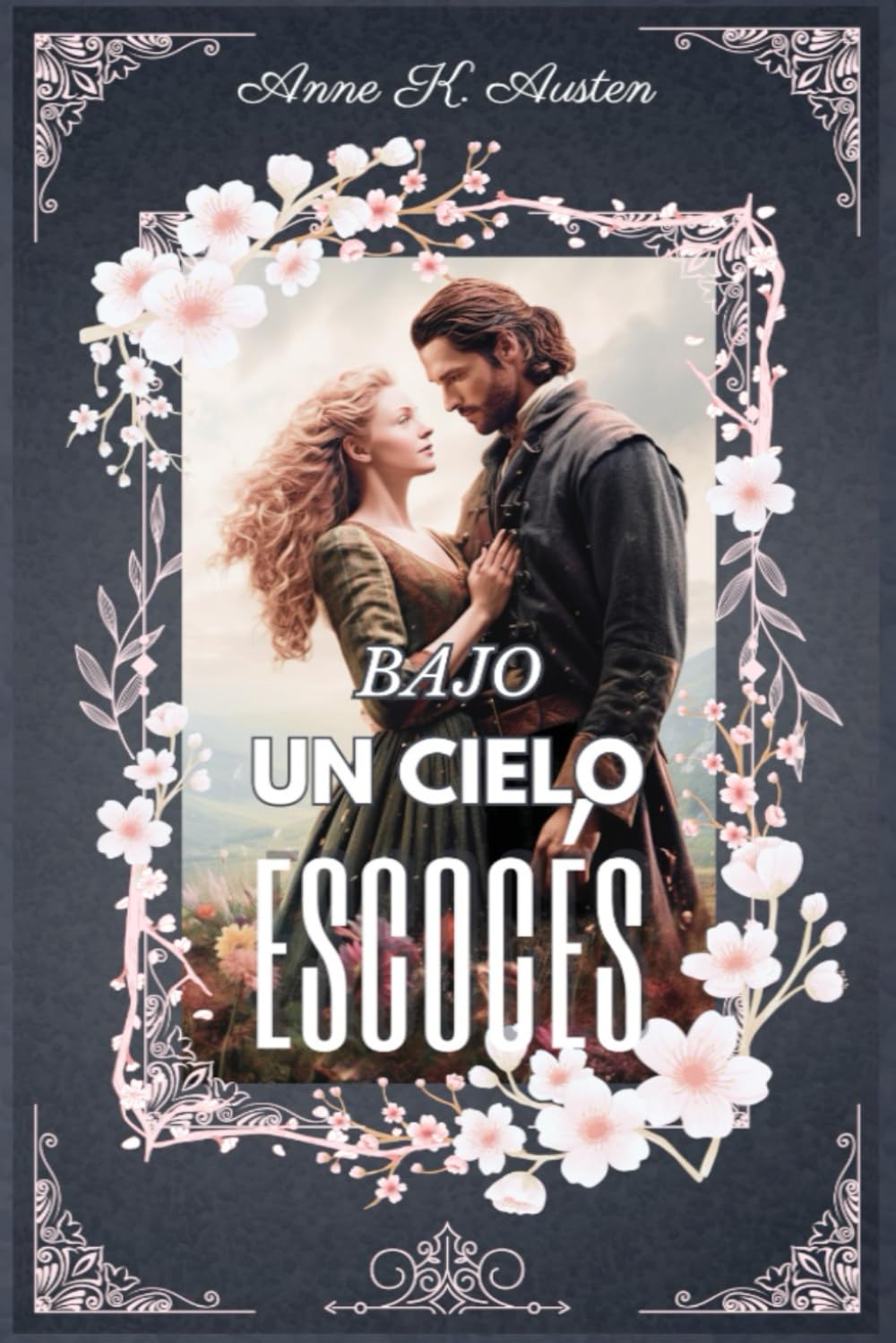 BAJO UN CIELO ESCOCÉS: Un deseo inconfesable y cinco hermanastros Highlanders. (Amores y leyendas en las Tierras Altas de Escocia) Historical Fiction