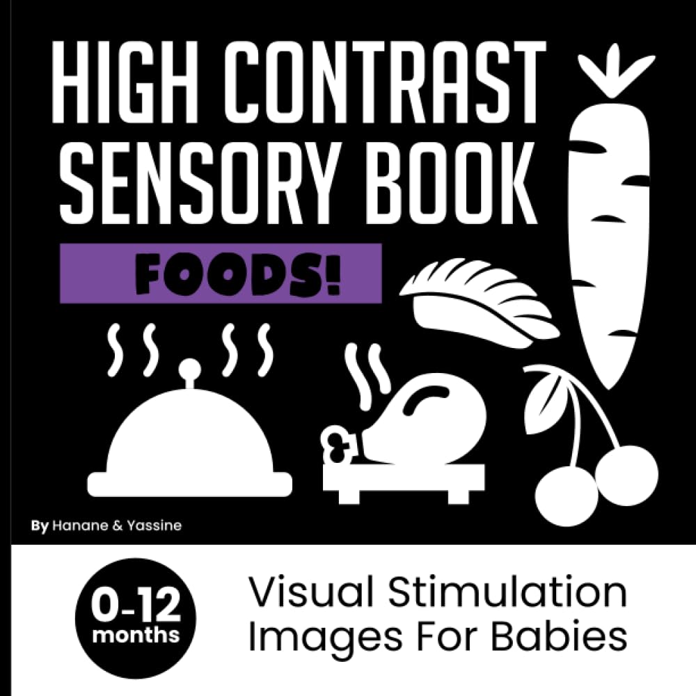 High Contrast Sensory Book for Infant Stimulation: Foods Images Montessori Black and White, Baby Pictures For Newborns (0 - 12 Months) Parents & Children