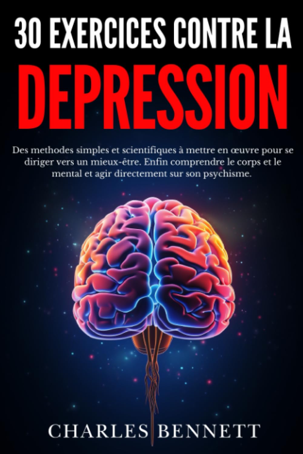 30 EXERCICES CONTRE LA DEPRESSION: santé mentale et bien-être, améliorer sa psychologie en combattant le stress et l'anxiété Medicine