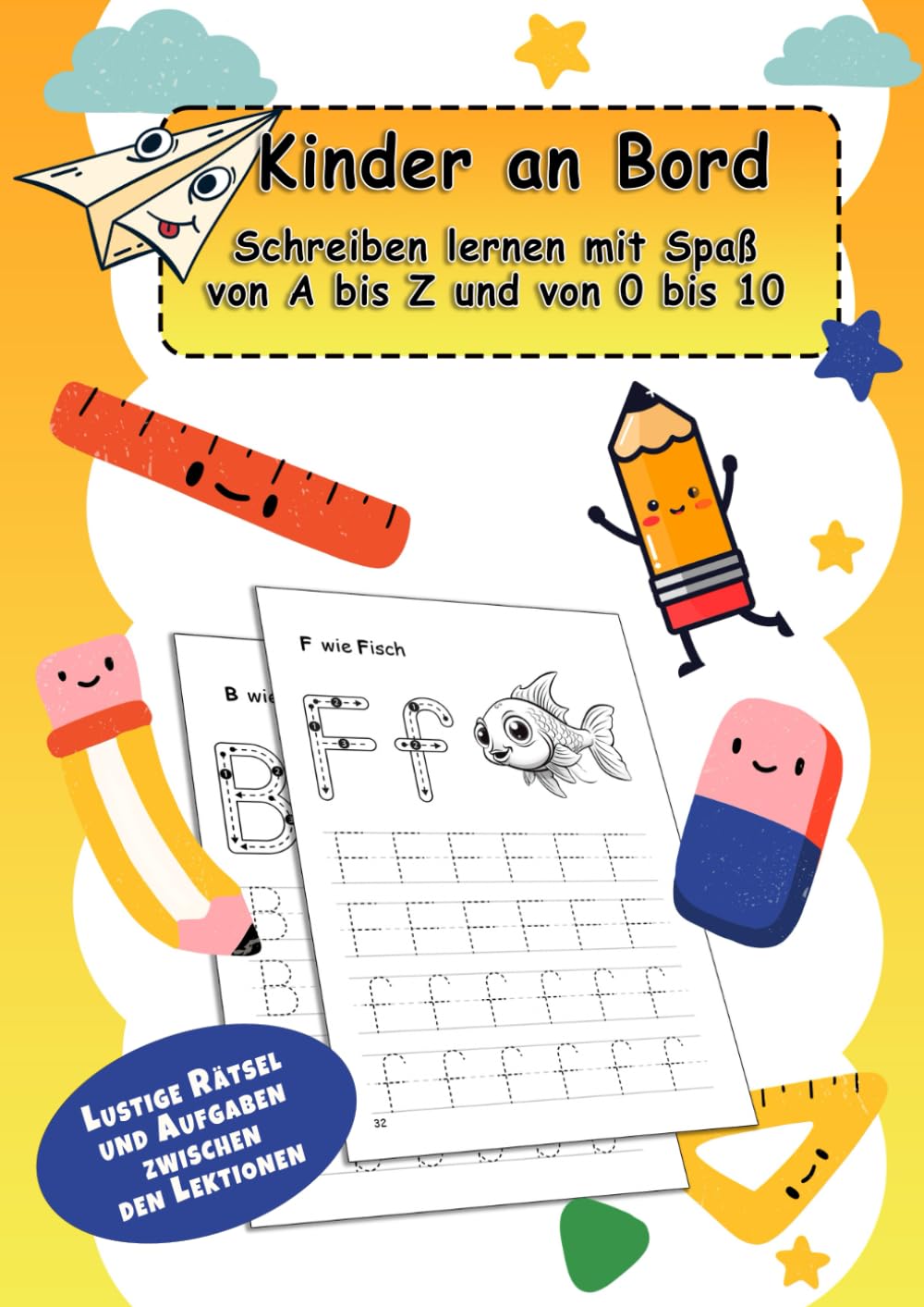 Kinder an Bord Schreiben lernen mit Spaß von A bis Z, von 0 bis 10: Vorschulbuch für kleine Genies, mit Buchstaben- und Zahlenrätsel auf ... Zahlen im A4 Format für Kinder ab 4 Jahren. Non-fiction