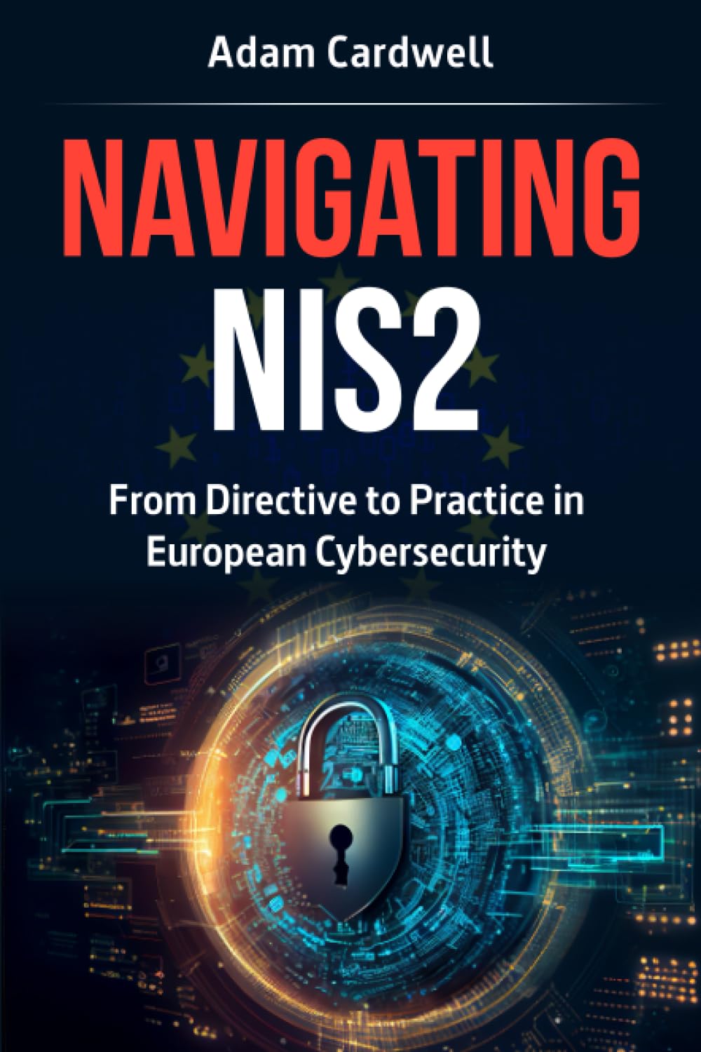 Navigating NIS2: From Directive to Practice in European Cybersecurity Computer Science