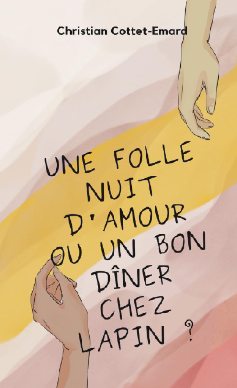 Une folle nuit d'amour ou un bon dîner chez Lapin ? book