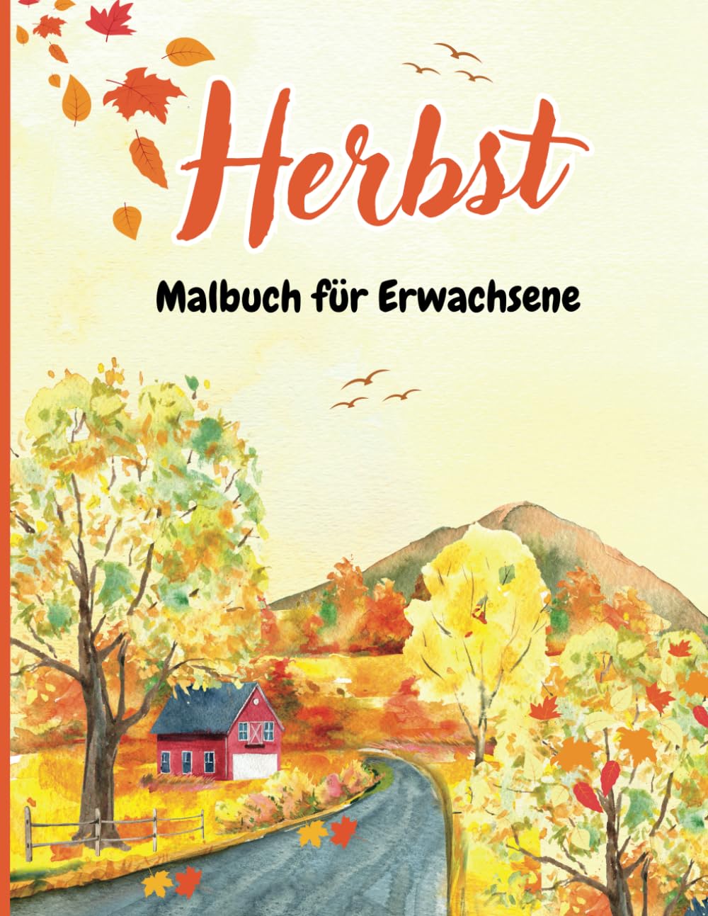 Malbuch für Erwachsene Herbst: Anti-Stress Ausmalbuch für Entspannung über 50 Einzigartige Motiven von Herbstszenen,Blumen, Herbstblätter, Kürbisse, Ernte,Gärten und vieles mehr! Architecture