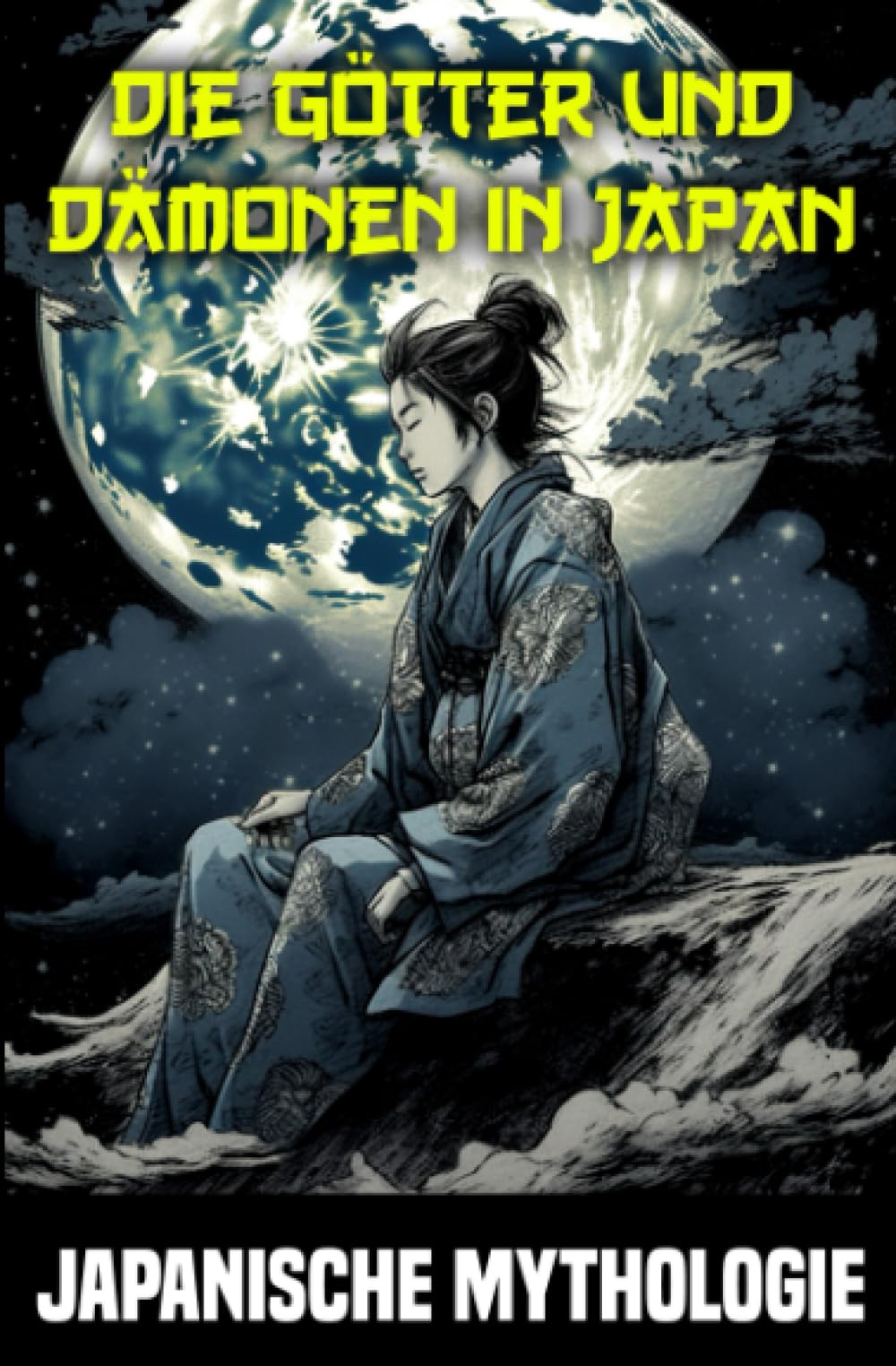 Japanische Mythologie - Die Götter und Dämonen in Japan: tauchen Sie ein in die faszinierende Welt der japanischen Mythologie book