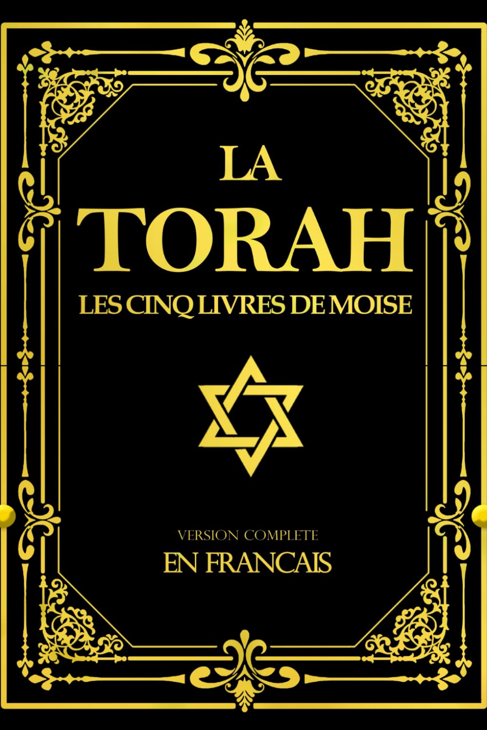 La Torah En Francais Classique gros caractères : le livre contenant les textes sacrés du Judaïsme pour l’éveil spirituel Comme la Bible 5 livre de moise: Torah in French Religion & Esotericism