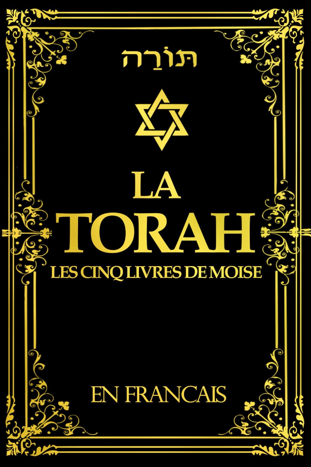 La Torah écrite (pentateuque) La Sainte Bible traduit en français , Judaïsme, C’est le signe d’un lien physique entre Dieu et son peuple: Torah in French book
