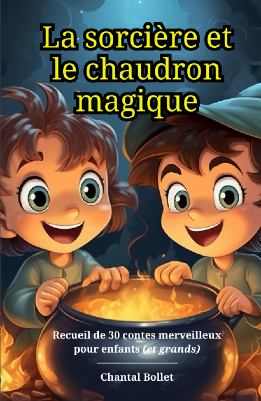 La sorcière et le chaudron magique: Recueil de 30 contes merveilleux pour enfants (et grands) | Enfants de 3 à 12 ans | Partage, Gestion de la colère, ... Persévérance, Gratitude, Gestion du stress, … book