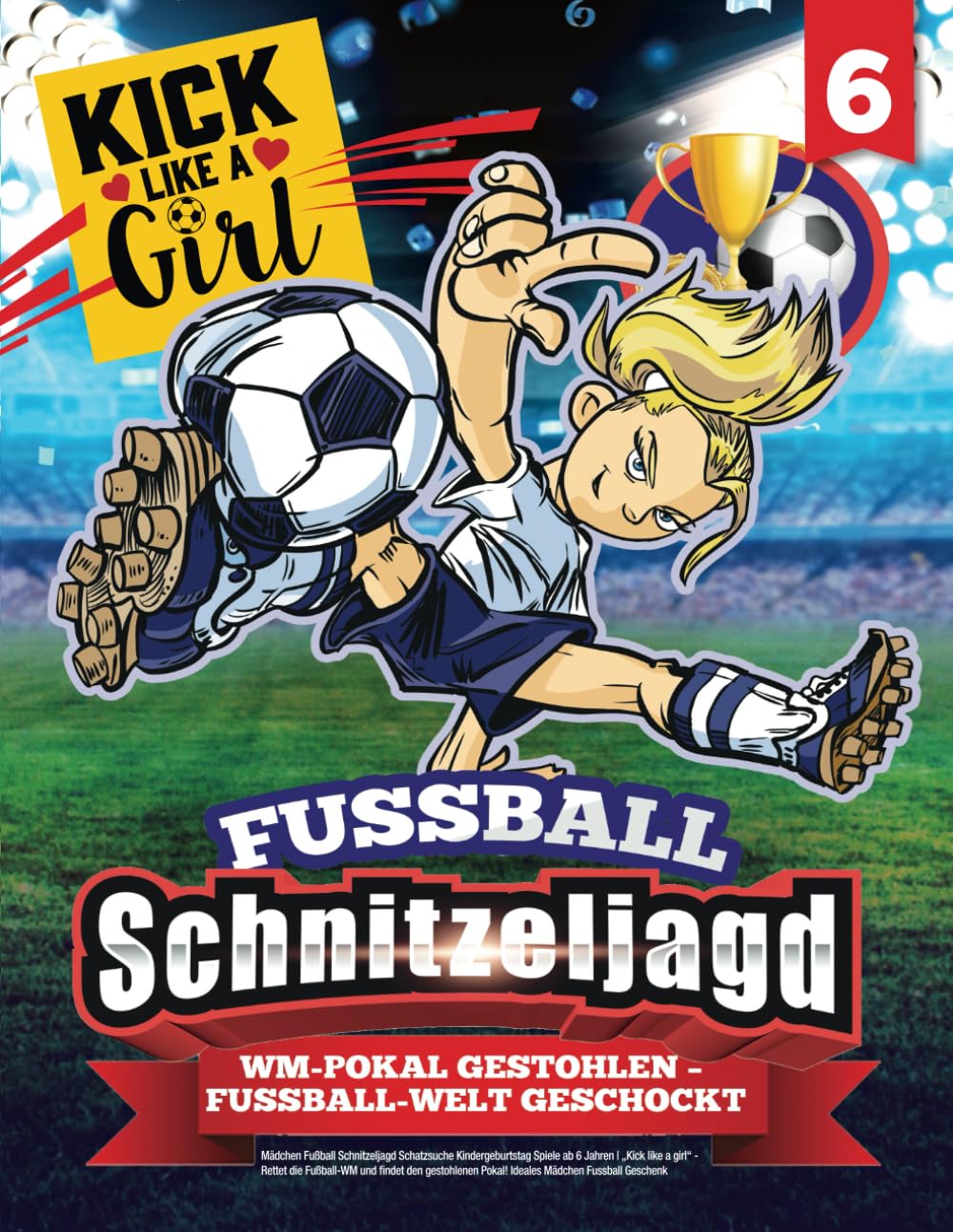 Mädchen Fußball Schnitzeljagd Schatzsuche Kindergeburtstag Spiele ab 6 Jahren: "Kick like a girl" - Rettet die Fußball-WM und findet den gestohlenen ... Mädchen Fussball Geschenk (Bravo Schatzsuche) Leisure & Fun