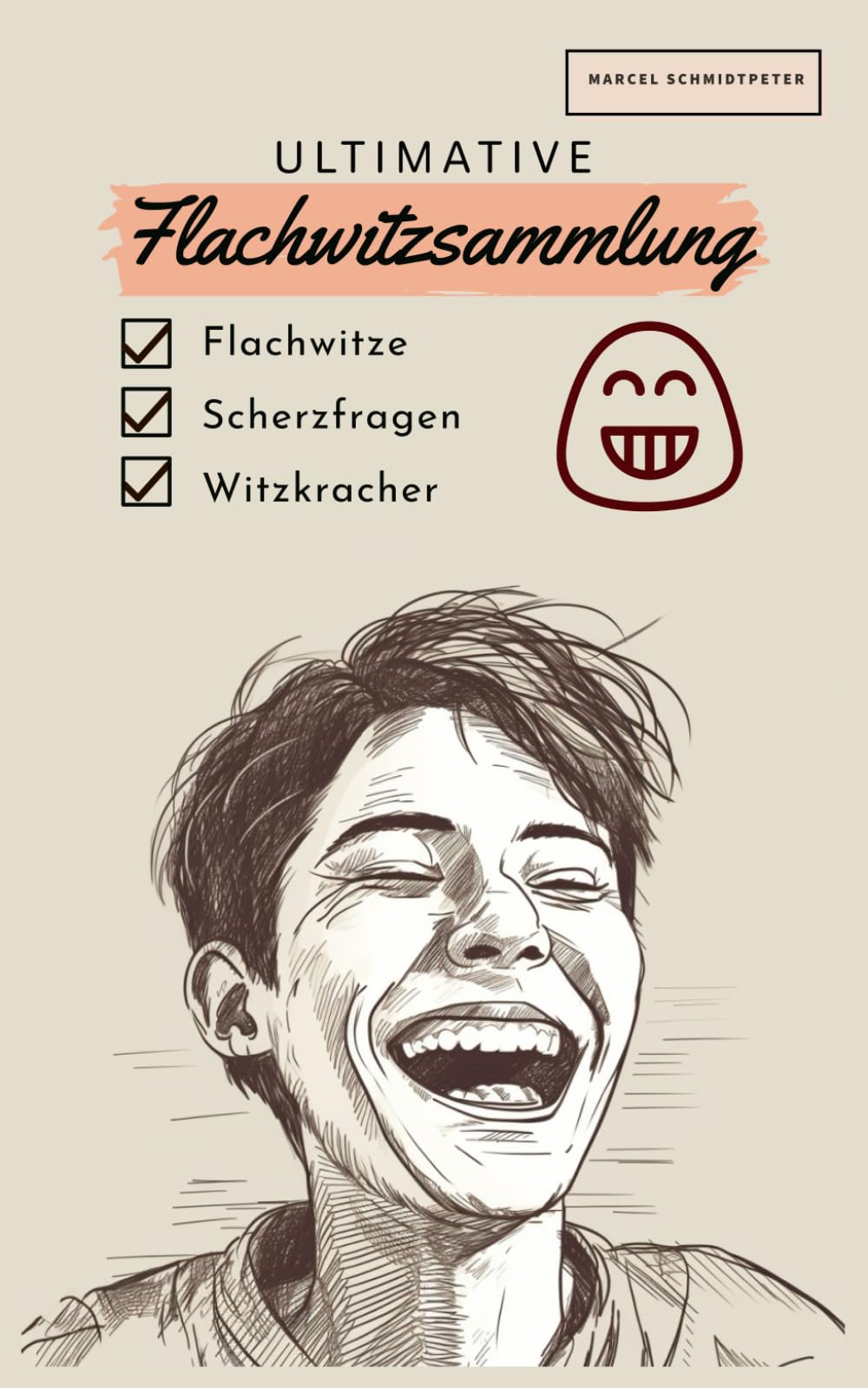 Ultimative Flachwitzsammlung: Flachwitze, Scherzfragen, Witzkracher und mehr. Dein Begleiter für schallendes Gelächter. book