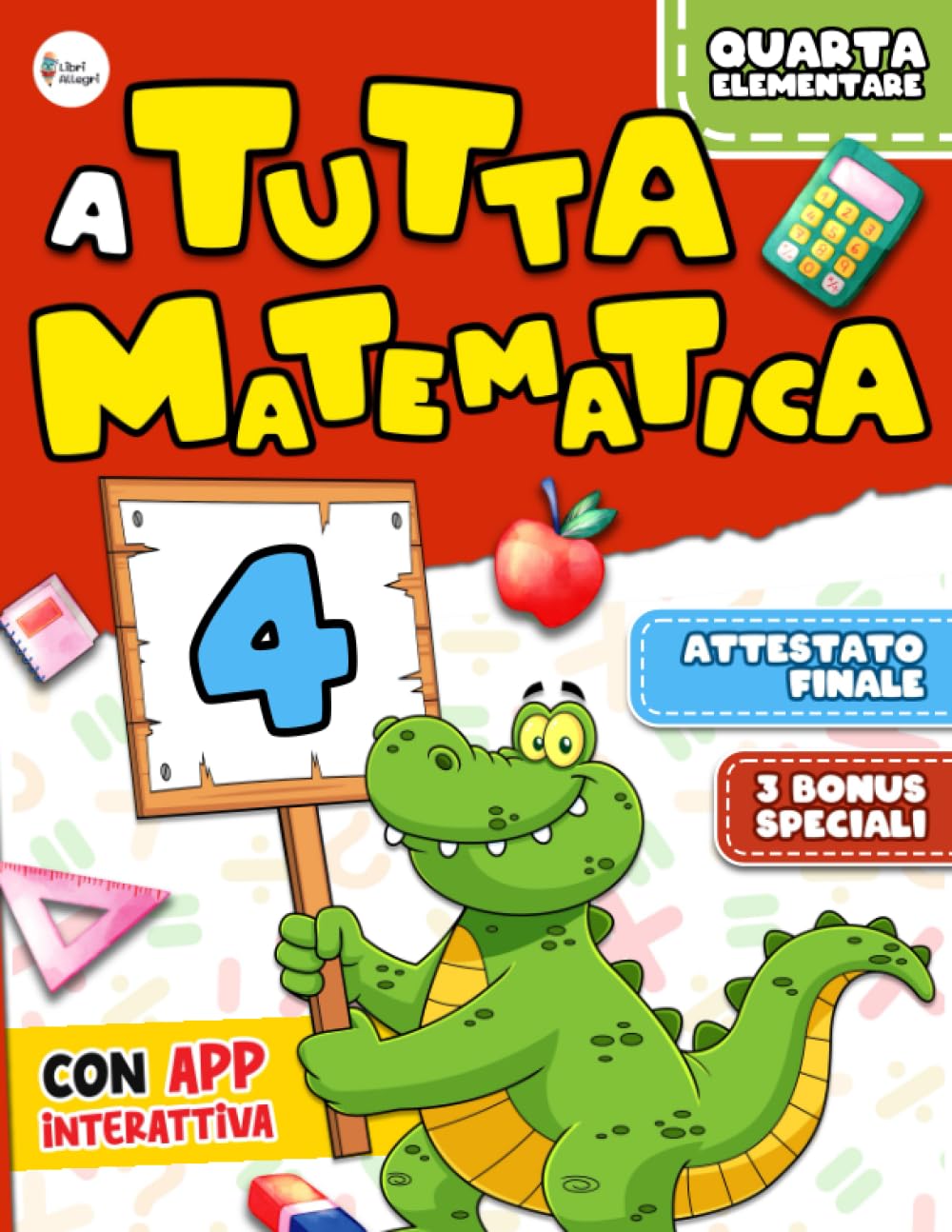A Tutta Matematica Vol.4: Stupisci Compagni e Maestre Imparando la Matematica in Modo Semplice e Divertente Come mai Fatto a Scuola | Include App ... (Libri di Attività per Bambini Intelligenti) Non-fiction