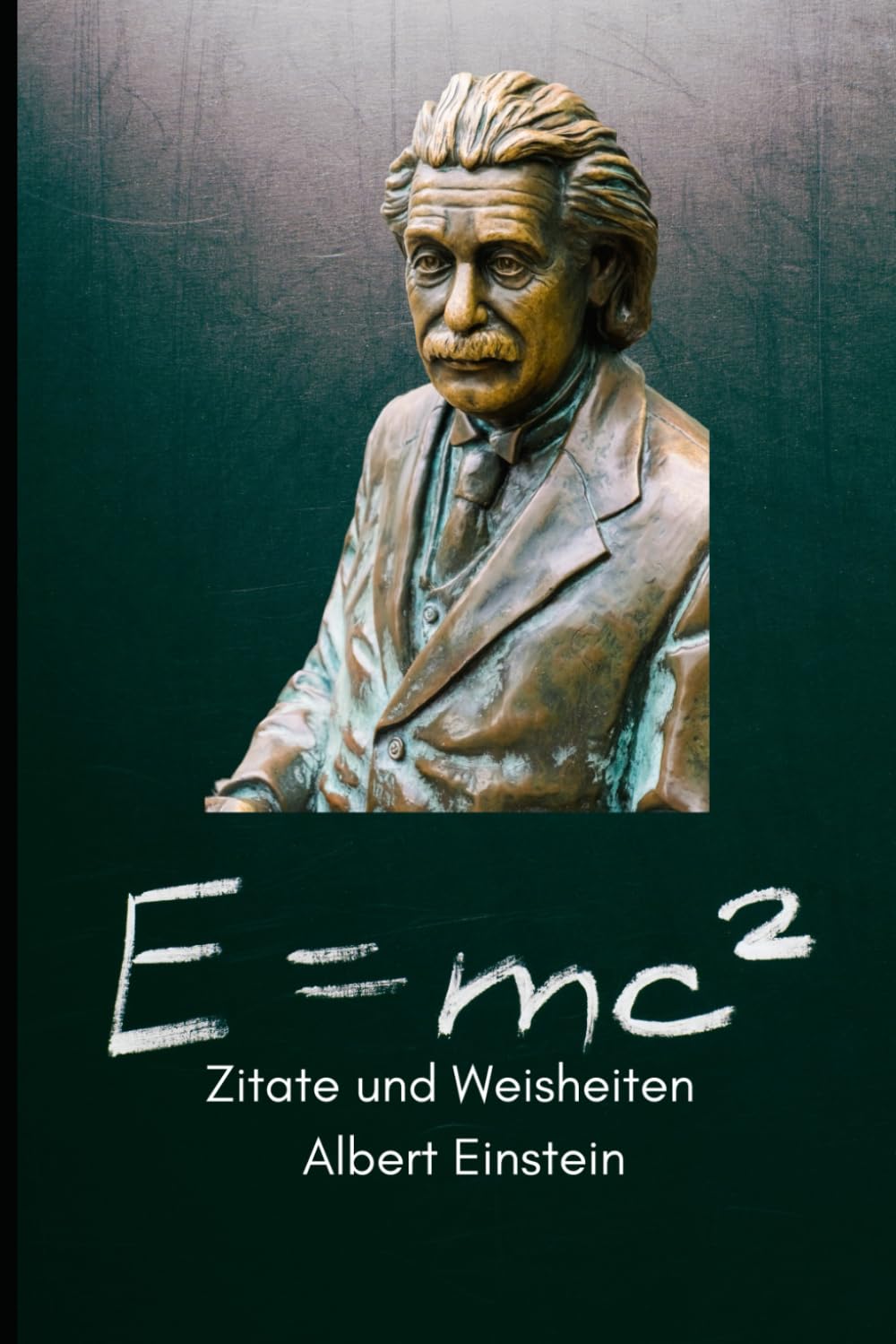 Zitate und Weisheiten von Albert Einstein (Zitate Bücher Berühmter Menschen) Lifestyle