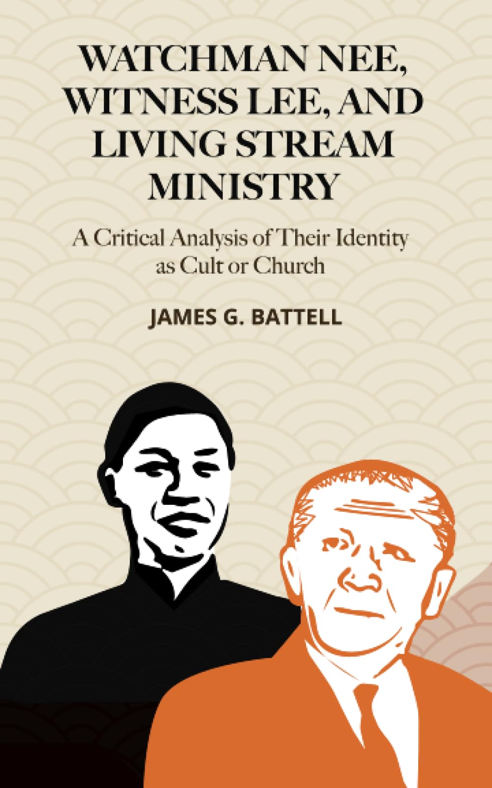Watchman Nee, Witness Lee, and Living Stream Ministry: A Critical Analysis of Their Identity as Cult or Church Politics & History