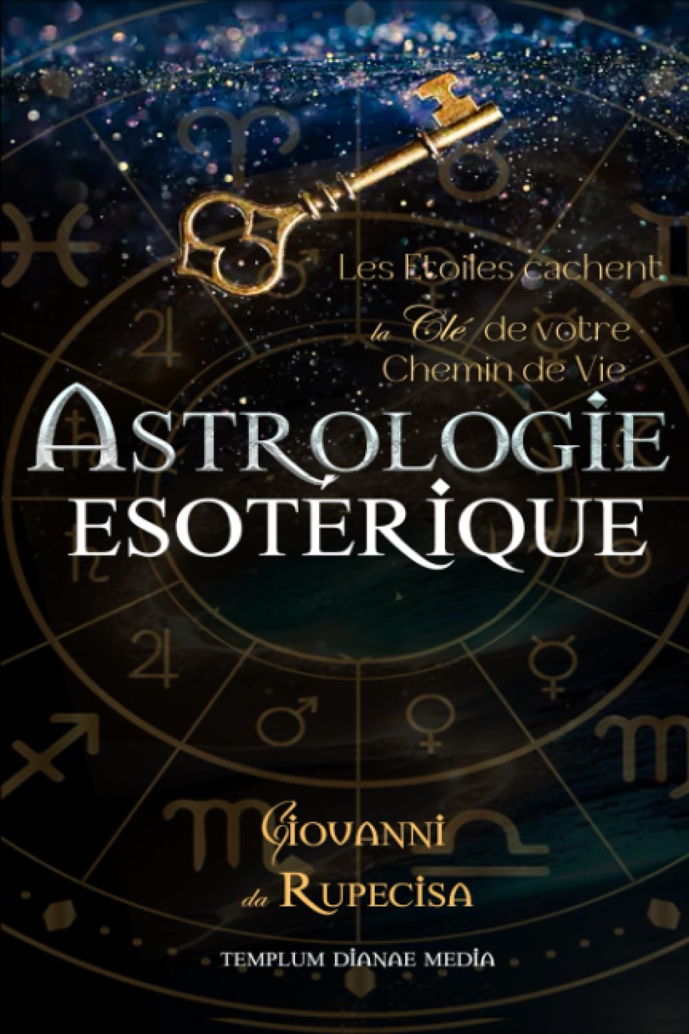Astrologie Esotérique: Les Etoiles cachent la clé de votre Chemin de Vie book