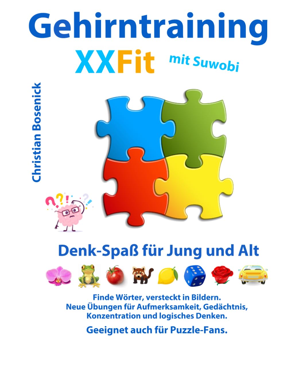 Gehirntraining XXFit mit Suwobi: Denk-Spaß für Jung und Alt - Finde Wörter, versteckt in Bildern. Neue Übungen für Aufmerksamkeit, Gedächtnis, Konzentration und logisches Denken Education & Training