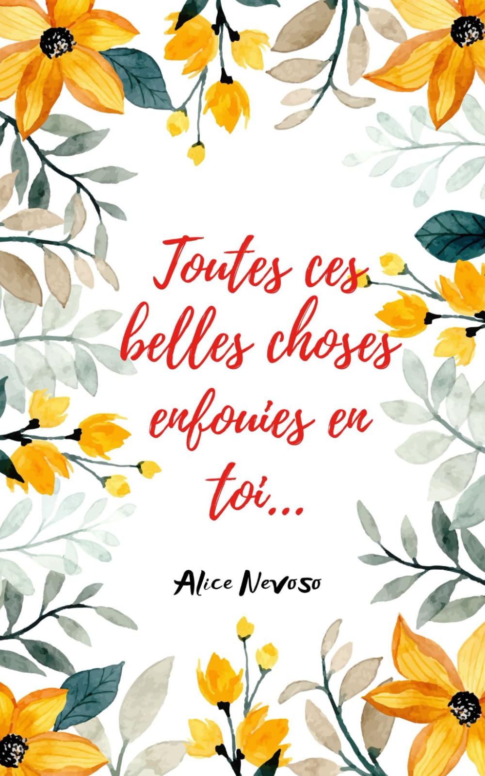 Toutes ces belles choses enfouies en toi... book