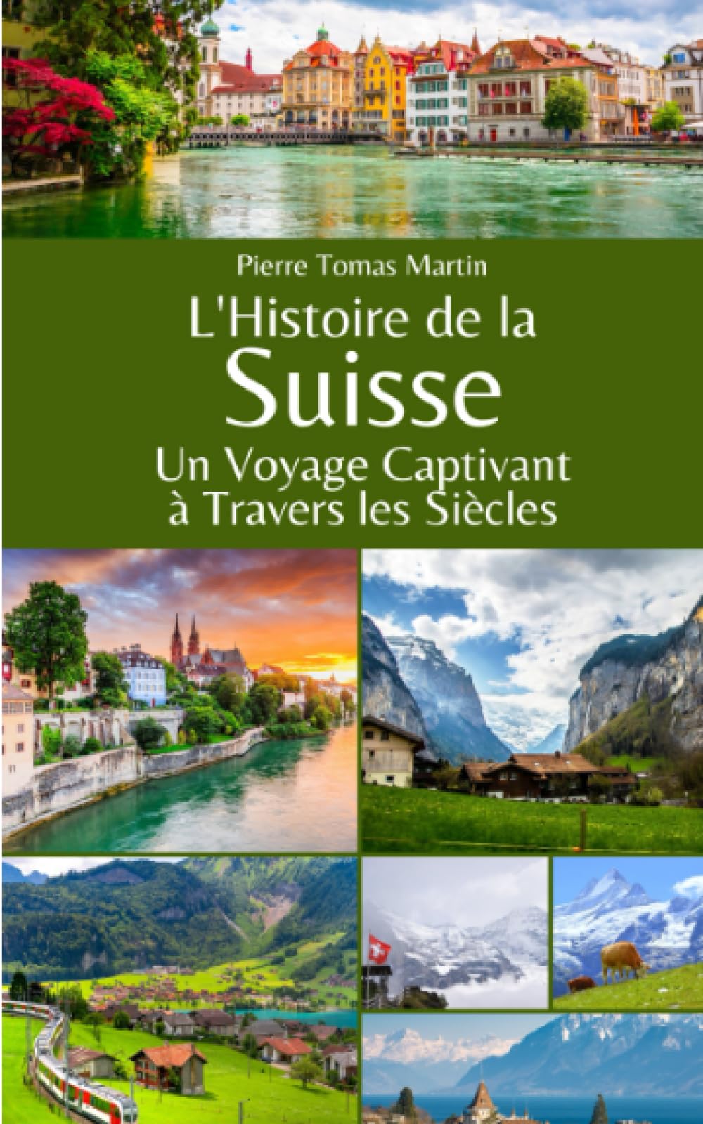 L'Histoire de la Suisse: Un Voyage Captivant à Travers les Siècles book