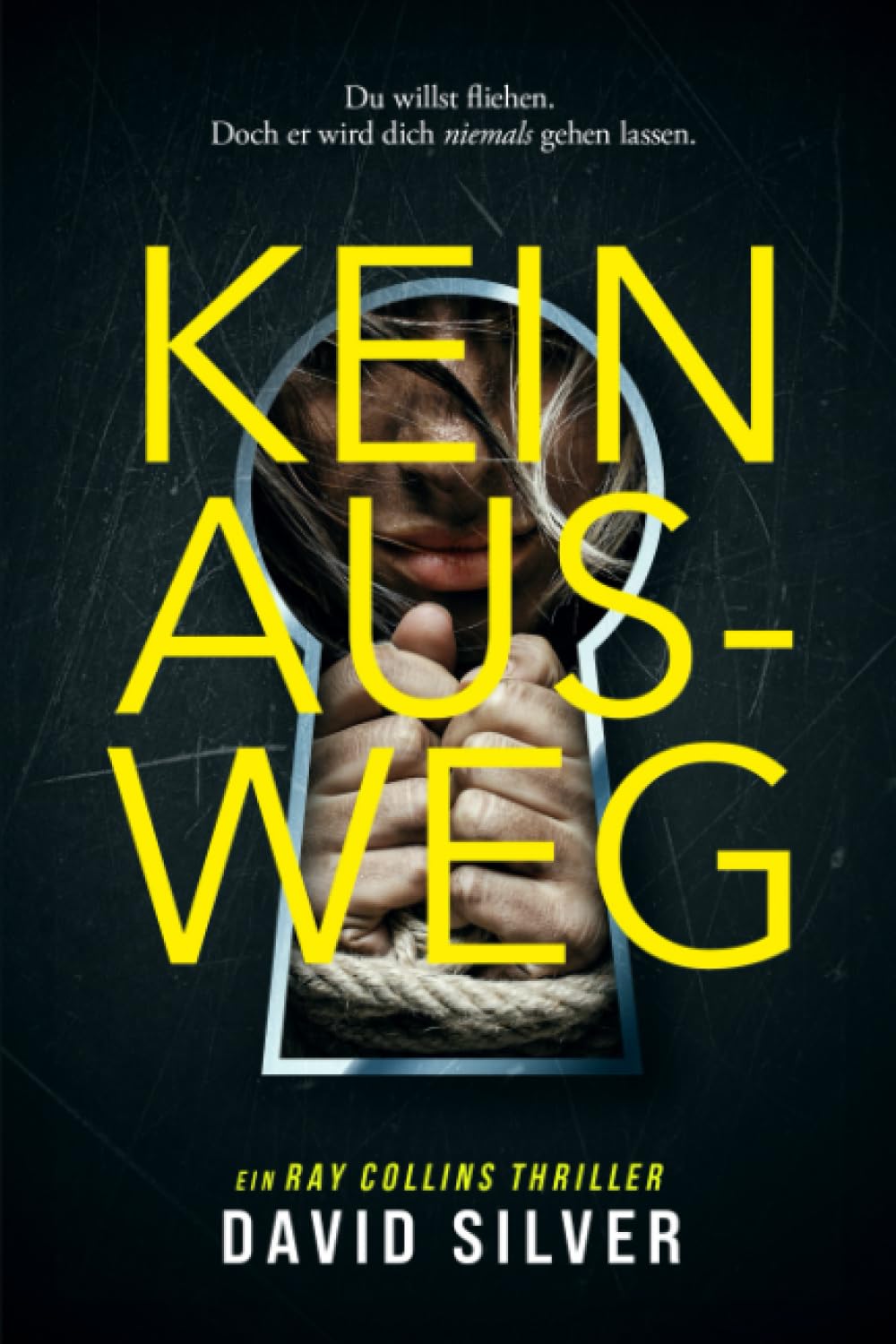 Kein Ausweg: Ein unfassbar fesselnder Psychothriller mit einem schockierenden Twist (Ein Detective Ray Collins Thriller, Band 1) Suspense & Thrillers