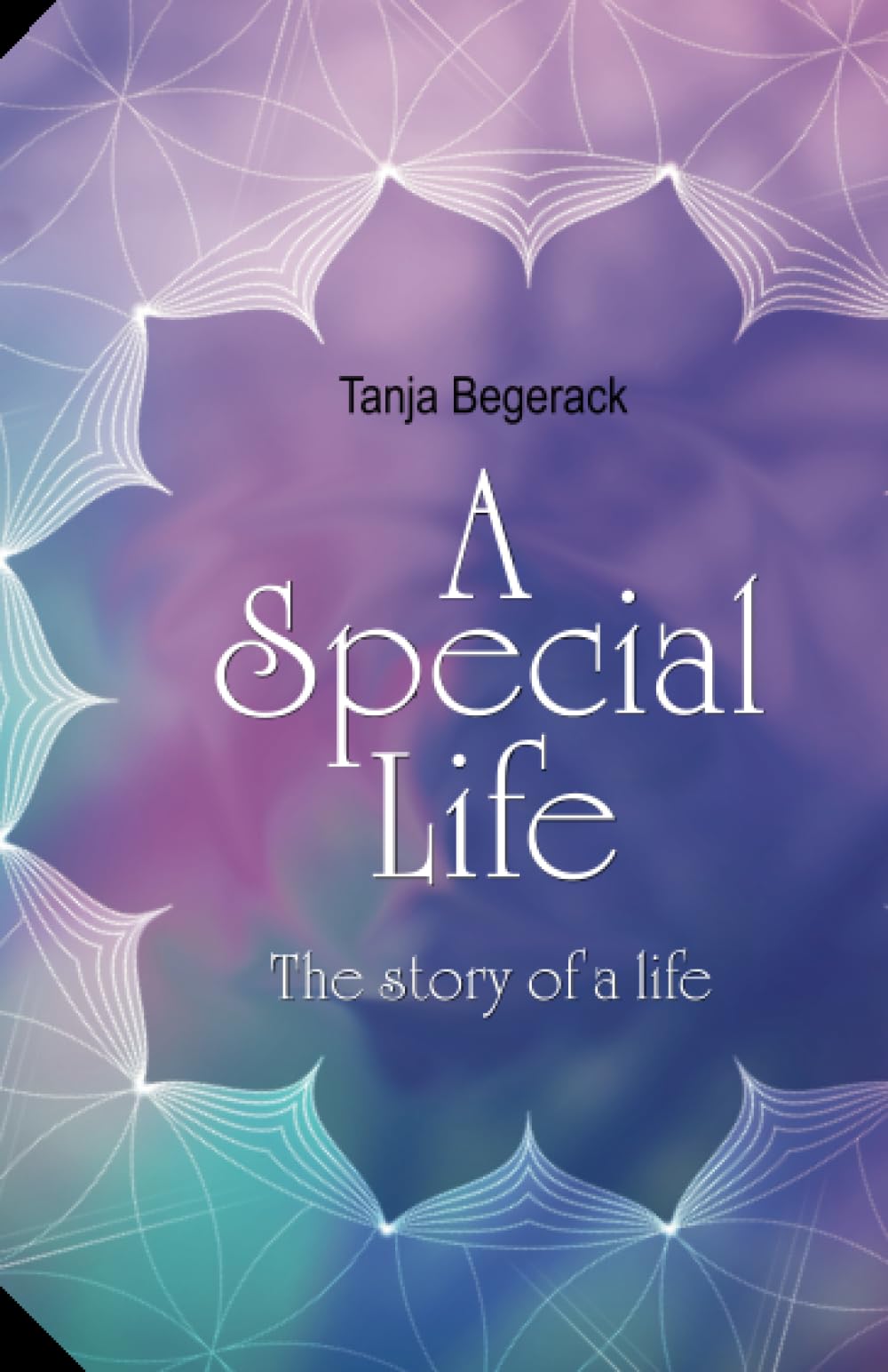 A Special Life: The story of a life Memories