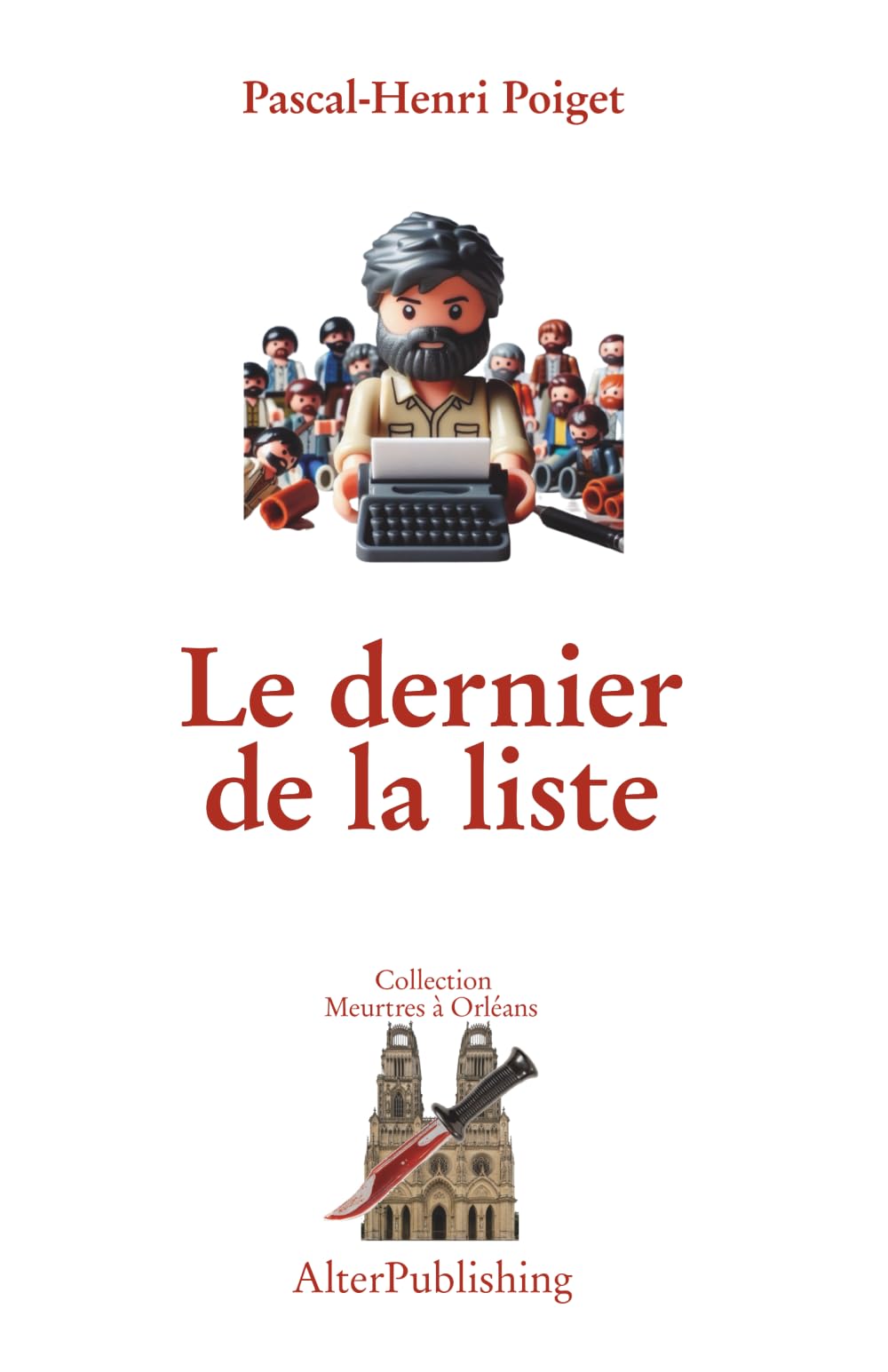 Le dernier de la liste (Collection Pascal-Henri Poiget, Band 7) Suspense & Thrillers