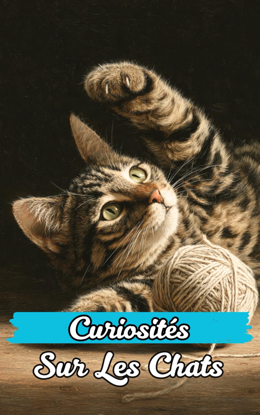 Curiosités sur les Chats: Faits Incroyables et Surprenants Leisure, Home & Garden
