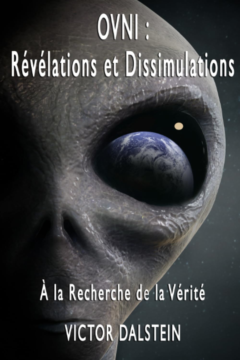 OVNI : Révélations et Dissimulations: - À la Recherche de la Vérité book